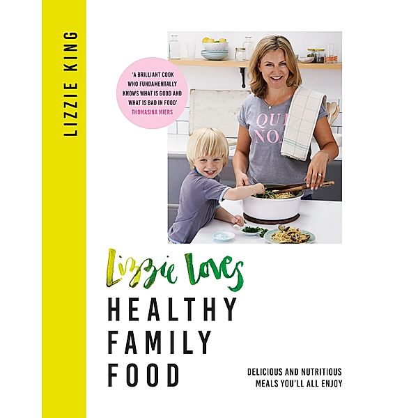 Lizzie Loves Healthy Family Food, Lizzie King