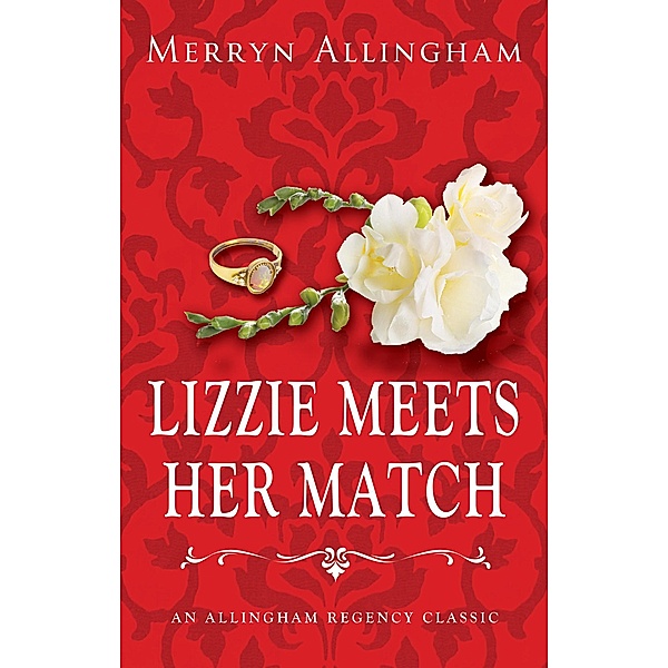 Lizzie Meets Her Match (Allingham Regency Classics) / Allingham Regency Classics, Merryn Allingham