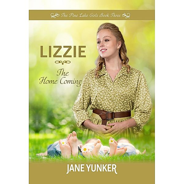 Lizzie: The Home Coming (The Pine Lake Girls) / The Pine Lake Girls, Jane Yunker