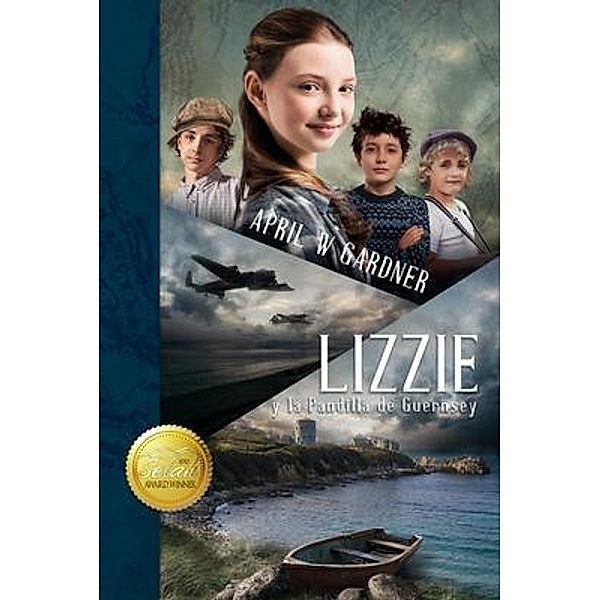 Lizzie y la Pandilla de Guernsey / Big Spring Press, April Gardner