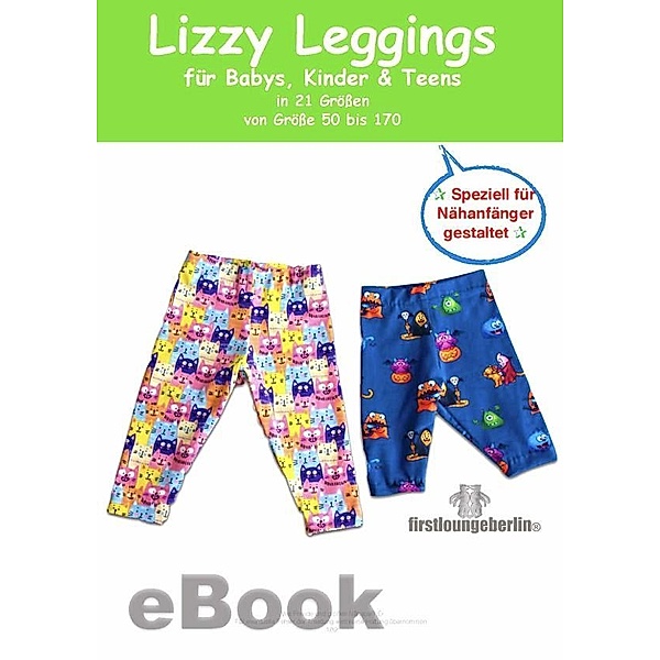 Lizzy Kinder Leggings Schnittmuster für Gr. 50 bis 170 von firstloungeberlin, Ina Schille