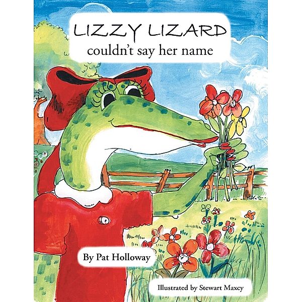 Lizzy Lizard Couldn't Say Her Name, Pat Holloway