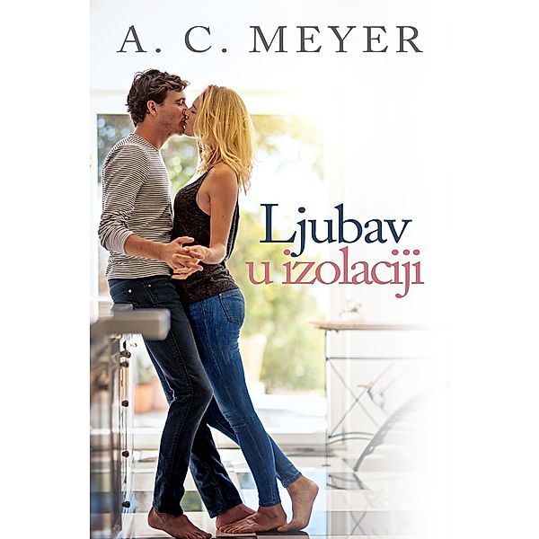 Ljubav U Izolaciji, A. C. Meyer