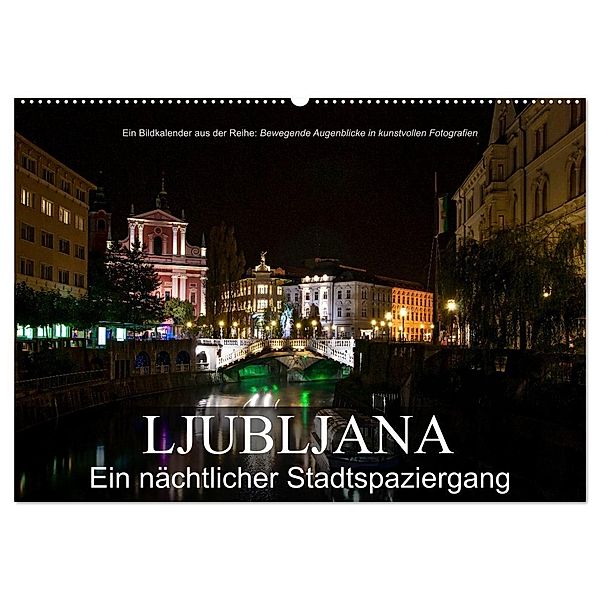 Ljubljana - Ein nächtlicher Stadtspaziergang (Wandkalender 2025 DIN A2 quer), CALVENDO Monatskalender, Calvendo, Alexander Bartek