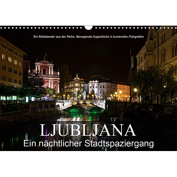 Ljubljana - Ein nächtlicher StadtspaziergangAT-Version (Wandkalender 2020 DIN A3 quer), Alexander Bartek