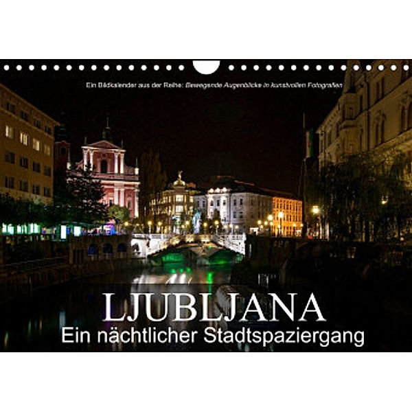 Ljubljana - Ein nächtlicher StadtspaziergangAT-Version  (Wandkalender 2022 DIN A4 quer), Alexander Bartek