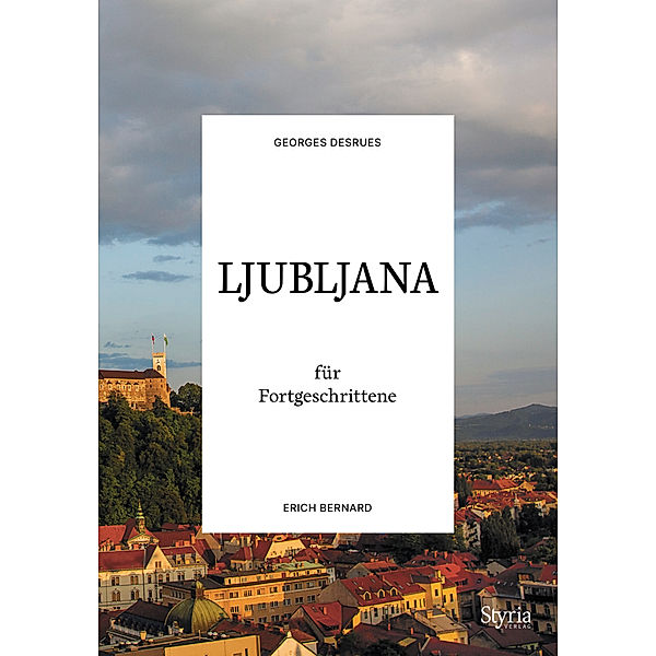 Ljubljana für Fortgeschrittene, Georges Desrues, Erich Bernard