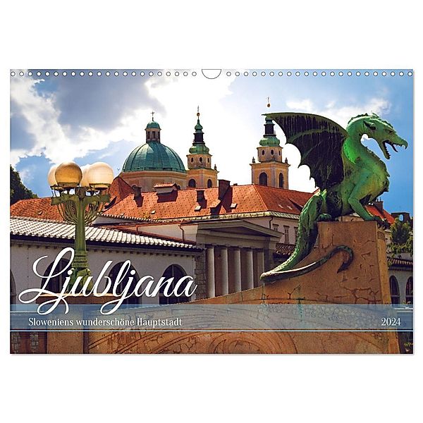 Ljubljana - Sloweniens wunderschöne Hauptstadt (Wandkalender 2024 DIN A3 quer), CALVENDO Monatskalender, Calvendo, Drachenkind-Fotografie