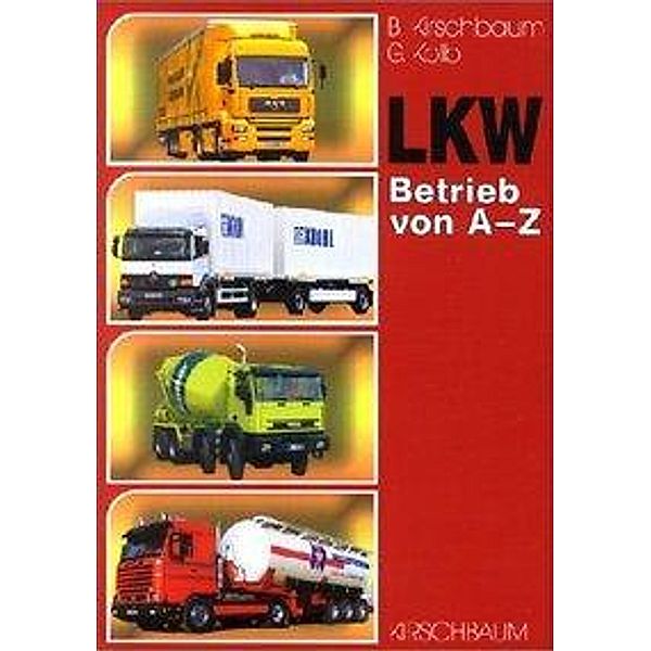 LKW Betrieb von A-Z, Bernhard Kirschbaum, Günter Kolb