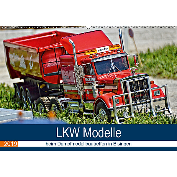 LKW Modelle beim Dampfmodellbautreffen in Bisingen (Wandkalender 2019 DIN A2 quer), Geiger Günther