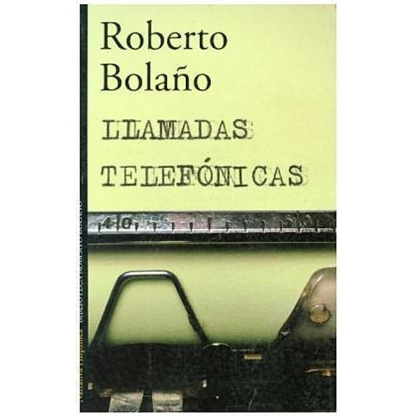 Llamadas telefónicas, Roberto Bolano
