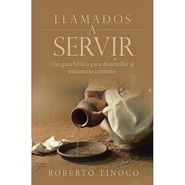 Llamados a Servir, Roberto Tinoco
