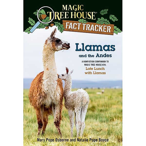 Llamas and the Andes / Magic Tree House Fact Tracker Bd.43, Mary Pope Osborne, Natalie Pope Boyce