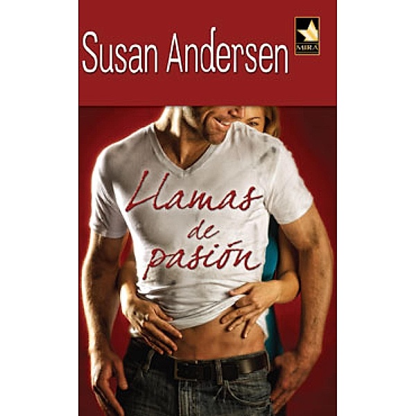 Llamas de pasión / Mira, Susan Andersen