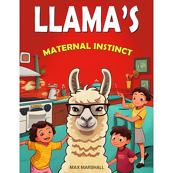 Llama's Maternal Instinct, Max Marshall