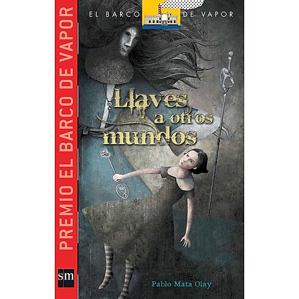 Llaves a otros mundos / El Barco de Vapor Roja, Pablo Mata Olay