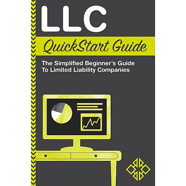 LLC QuickStart Guide / ClydeBank Media LLC, Clydebank Business