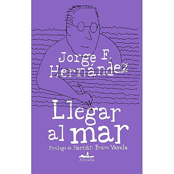 Llegar al mar, Jorge F. Hernández