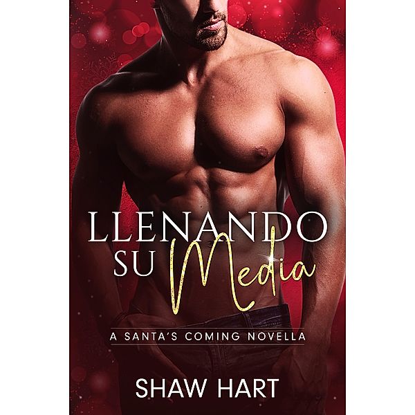 Llenando su Media, Shaw Hart