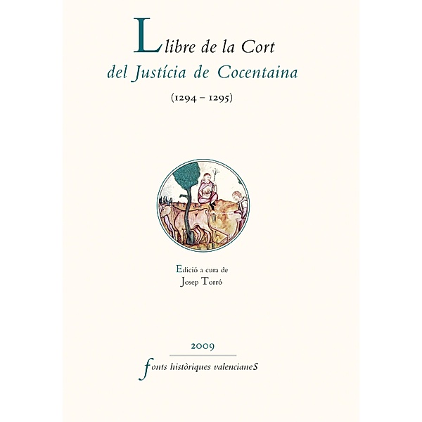 Llibre de la Cort del Justícia de Cocentaina (1294-1295) / Fonts Històriques Valencianes, Autores Varios