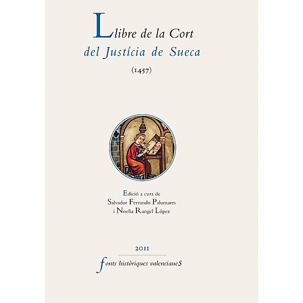 Llibre de la Cort del Justícia de Sueca (1457) / Fonts Històriques Valencianes Bd.49, Autores Varios
