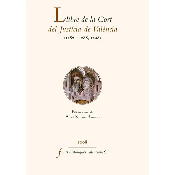 Llibre de la Cort del Justícia de València / Fonts Històriques Valencianes, Aavv