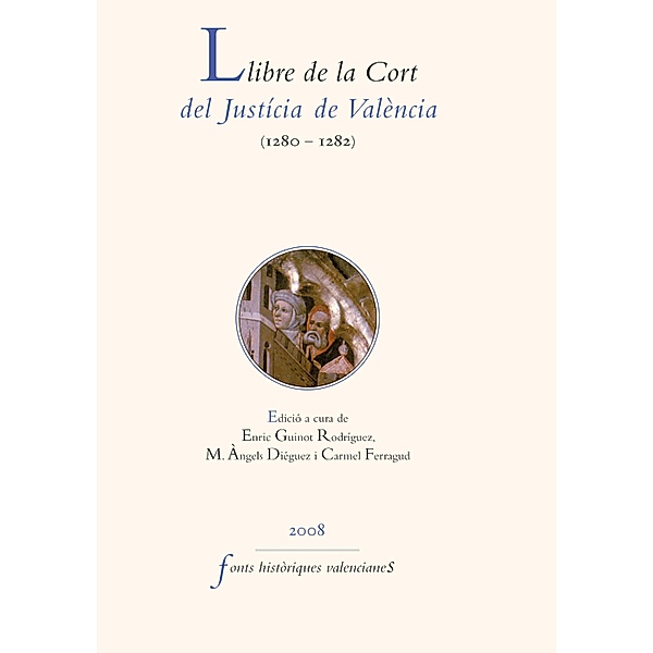 Llibre de la Cort del Justícia de València / Fonts Històriques Valencianes, Aavv