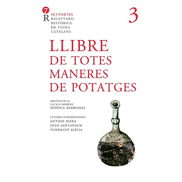 Llibre de totes maneres de potatges / 3 Bd.3, Anònim