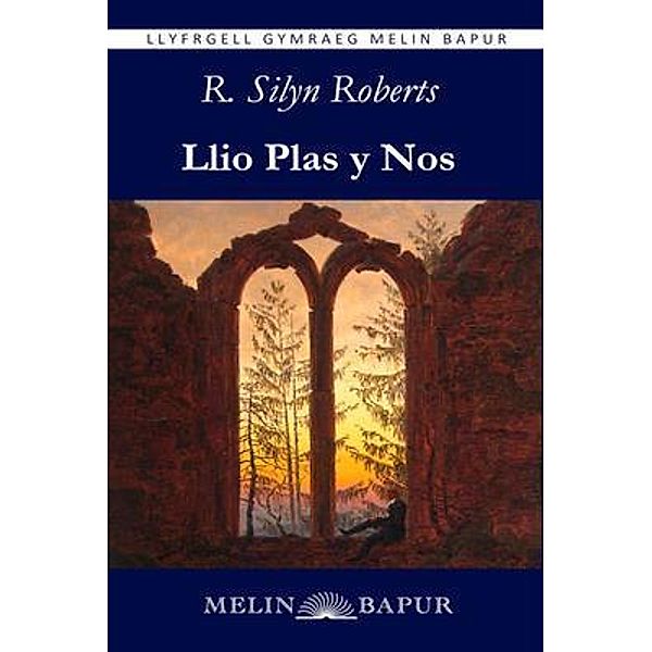 Llio Plas y Nos (eLyfr), Robert Silyn Roberts, R. Silyn Roberts