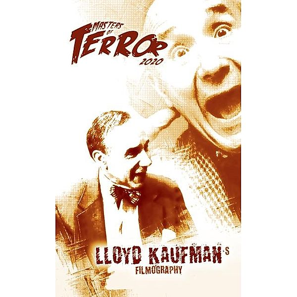 Lloyd Kaufman's Filmography (2020) / Masters of Terror, Steve Hutchison