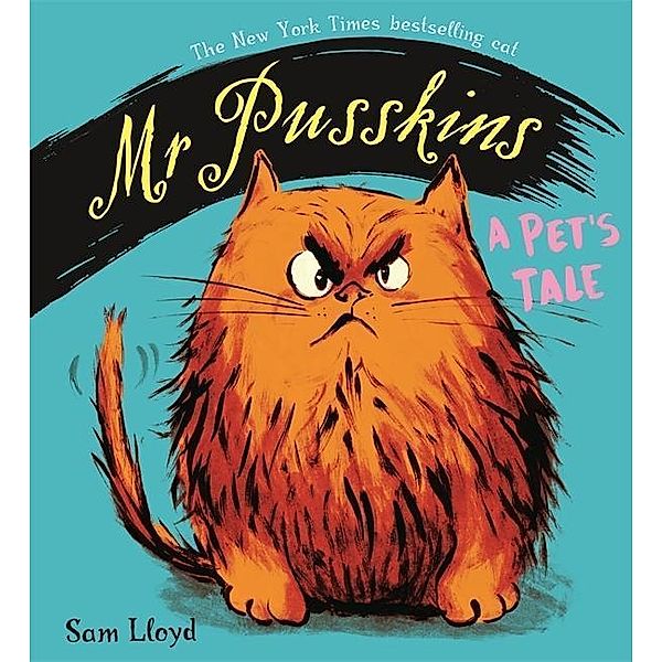 Lloyd, S: Mr Pusskins: A Pet's Tale, Sam Lloyd