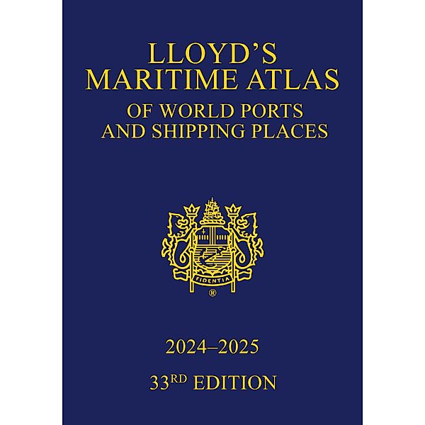 Lloyd's Maritime Atlas of World Ports and Shipping Places 2024-2025