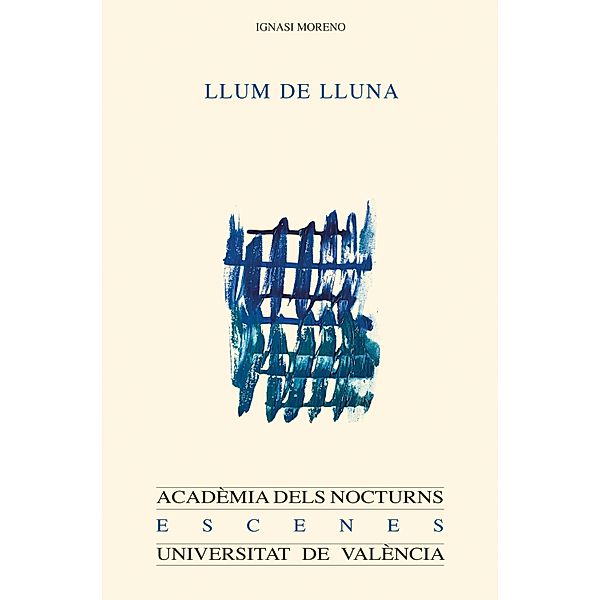 Llum de lluna / Acadèmia dels nocturns Bd.32, Ignasi Moreno Gutiérrez