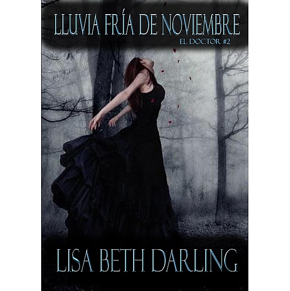 Lluvia fría de Noviembre (El Doctor) / El Doctor, Lisa Beth Darling