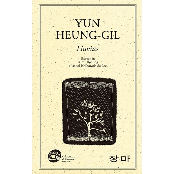 Lluvias / Colección literatura coreana Bd.15, Heung-gil Yun