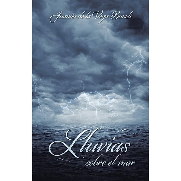 Lluvias Sobre El Mar, Juanita de la Vega Bünzli