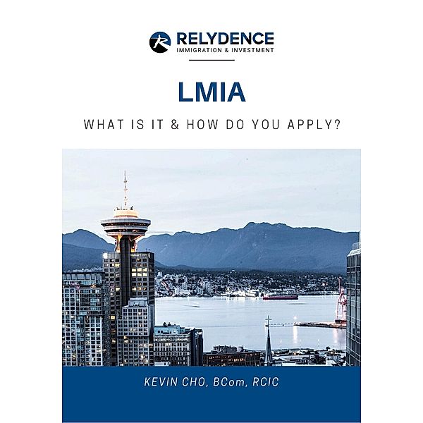 LMIA - What Is It & How Do You Apply?, Relydence Immigration & Investment