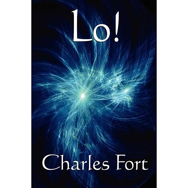 Lo!, Charles Fort