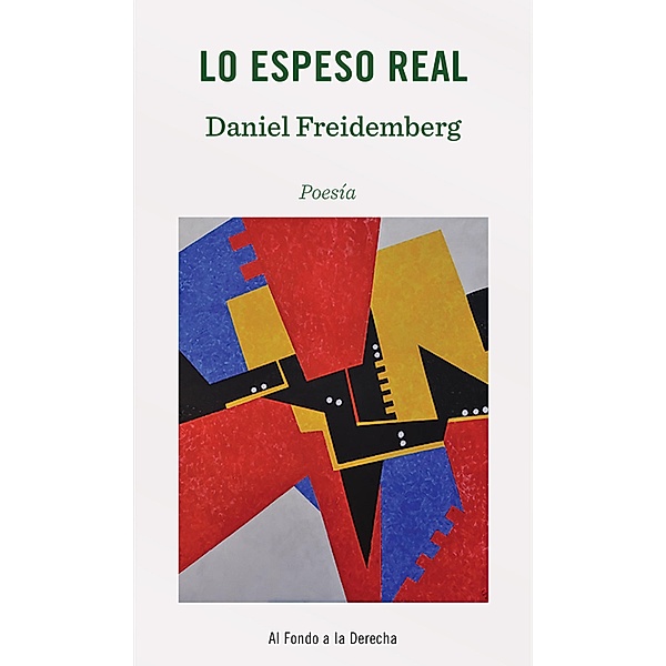Lo espeso real, Daniel Freidemberg