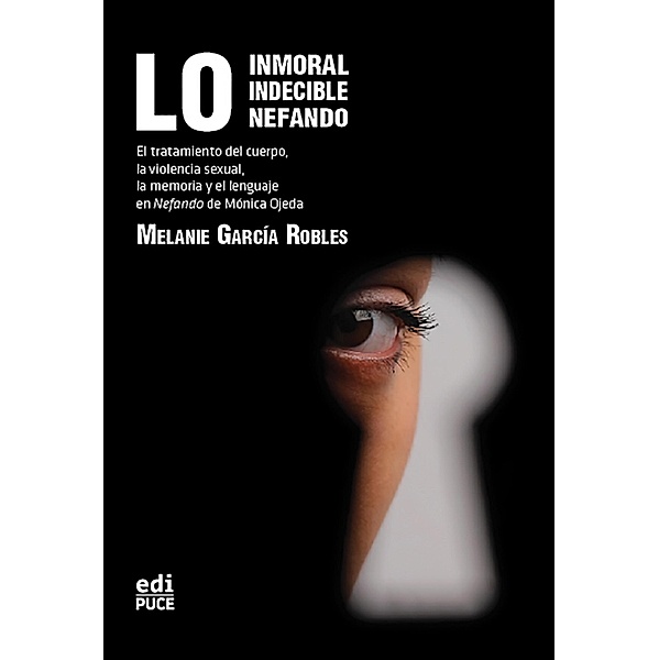Lo inmoral, lo indecible, lo nefando., Melanie García Robles