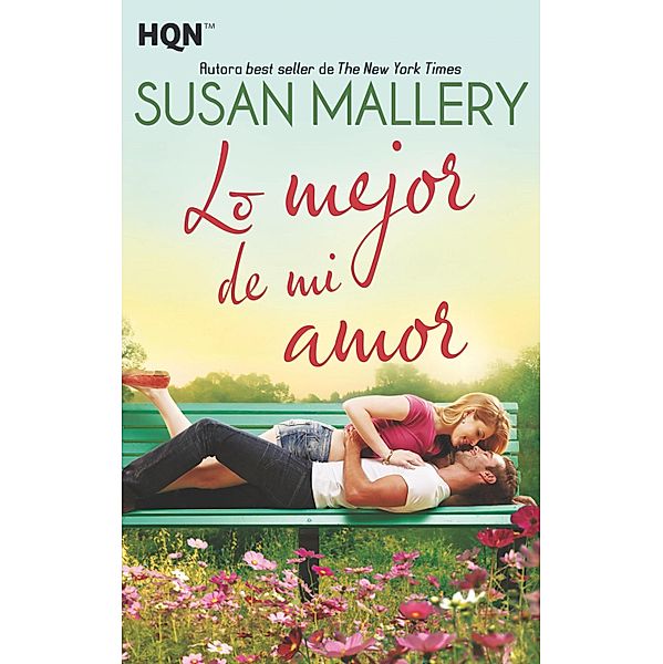 Lo mejor de mi amor / HQN, Susan Mallery