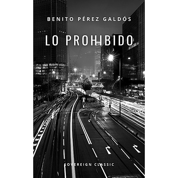 Lo prohibido, Benito Perez Galdos