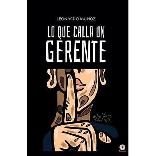 Lo que calla un gerente, Leonardo Muñoz