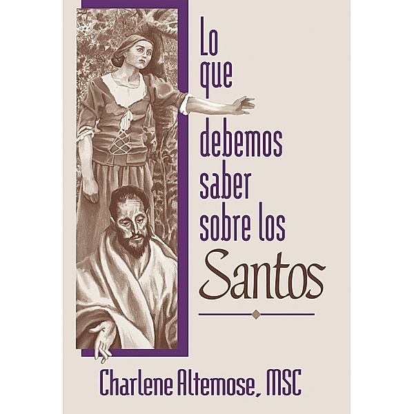 Lo que debemos saber sobre los Santos / Libros, Altemose Charlene