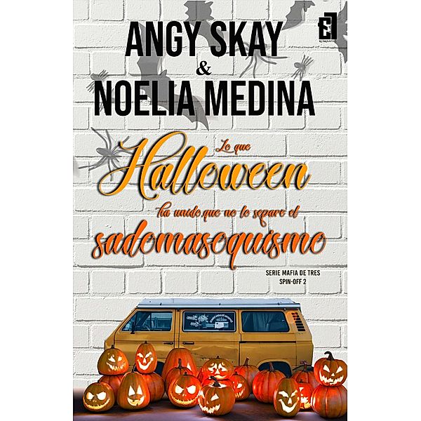 Lo que Halloween ha unido, que no lo separe el sadomasoquismo / Mafia de tres Bd.2, Angy Skay, Noelia Medina