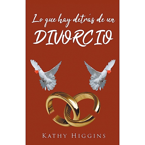Lo que hay detrás de un divorcio, Kathy Higgins