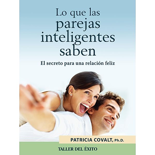 Lo que las parejas inteligentes saben, Patricia Covalt