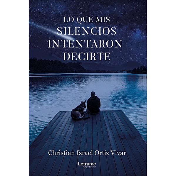 Lo que mis silencios intentaron decirte, Christian Israel Ortiz Vivar