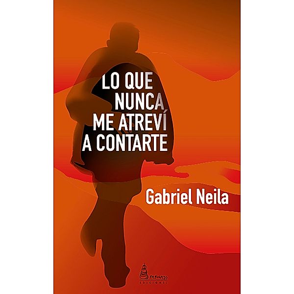 Lo que nunca me atreví a contarte, Gabriel Neila