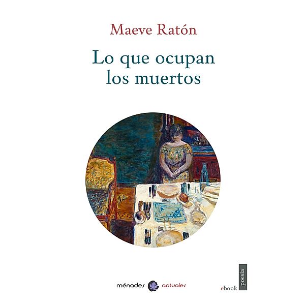 Lo que ocupan los muertos, Maeve Ratón